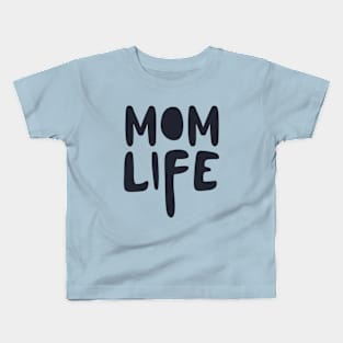 Mom Life Kids T-Shirt